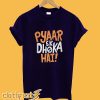 Pyar Ek Dhoka Hai T-Shirt