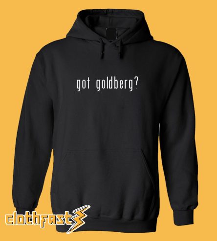 Got Goldberg? Hoodie