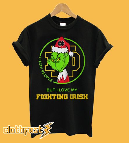 Grinch I hate people but I love my Notre Dame Fighting Irish T-Shirt