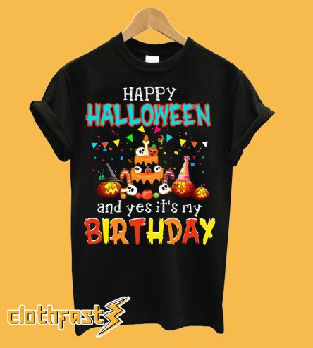 Halloween And Yes It_s My Birthday Awesome T-Shirt