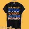 I Am A ProudBoss Of Freaking Awesome Employees T-Shirt