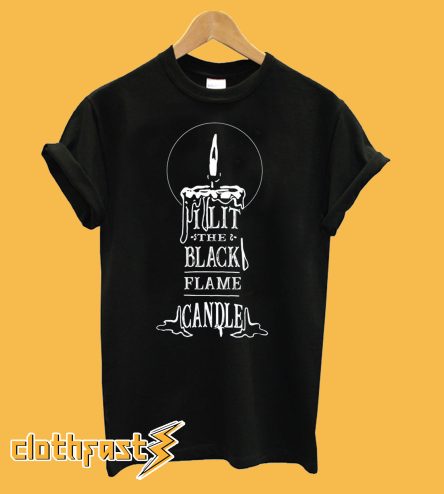 I Litt The Blck Flame Candle Awesome T-Shirt