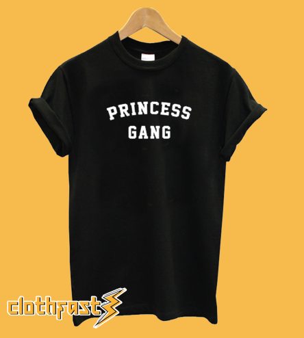 Princess Gang T-Shirt