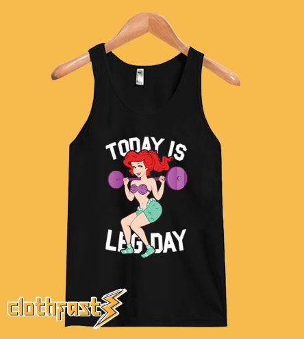 Today Is Leg Day Tanktop
