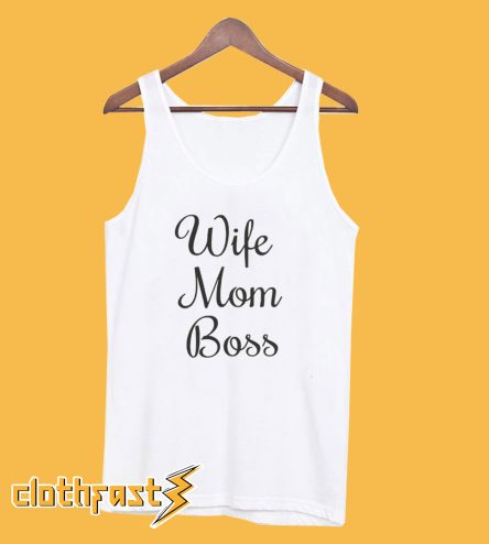 Wife Mom Boss Tanktop