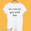 Will Run For T-Shirt