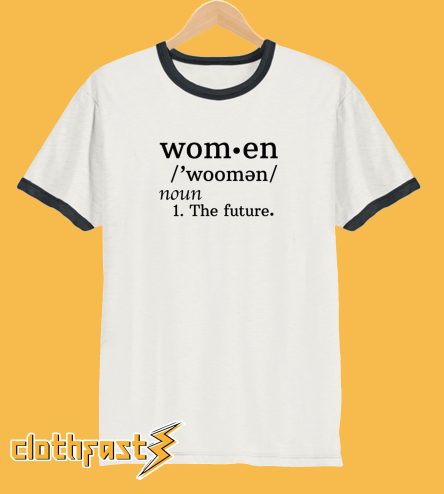 Women Noun The Future T-Shirt