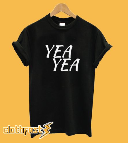 Yea Yea Rap Song T-Shirt