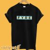 Fyre Festival Tee T-Shirt
