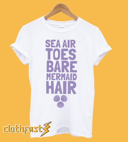 Sea Air Mermaid Hair T-Shirt