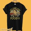 Joey Doesn’t Share Food Friends TV Show T-shirt