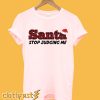 Santa Stop Judging Me T-Shirt