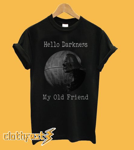 Star Wars hello darkness my old friend T-shirt