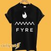 Fyre Festival T shirt