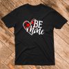 Love Valentine T Shirt