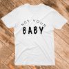 Not Your Baby T shirt back