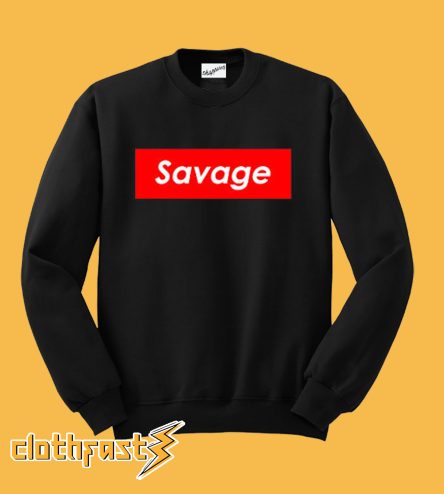 Savage Sweatshirt