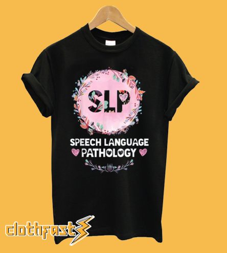 Speech Pathologist T Shirt