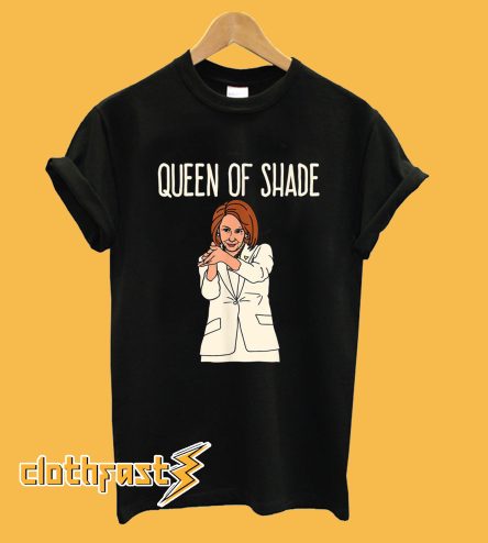 The Queen of Shade Nancy Pelosi T-Shirt