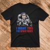 Uncle Sam I Want You For Space Force T Shirt