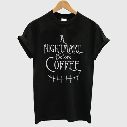A Nightmare Before Coffee Halloween T-Shirt