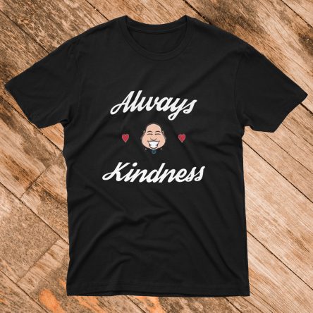 Always Kindness T-Shirt