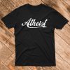 Atheist T-Shirt