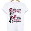 Dr Pepper Here or There I Will Drink Dr Pepper Everywhere T-Shirt