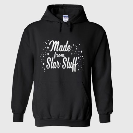 Made From Star Stuff Hoodie