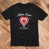 More Love Less Stupidity T-Shirt