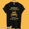 Never Underestimate An Old Woman With A Jeep T-Shirt