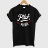 Pitch Please T shirt