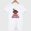Send Noods T-Shirt