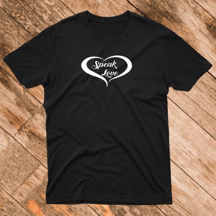 Speak Love T-Shirt