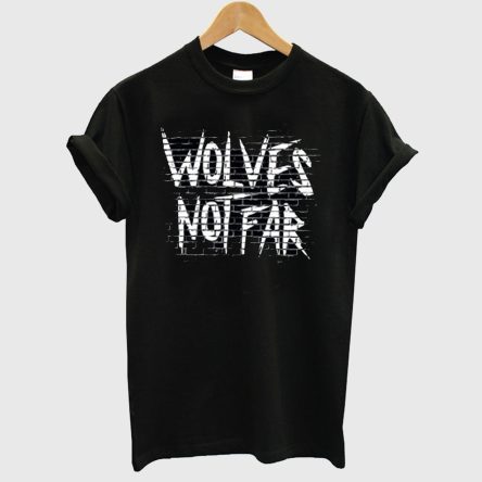 Wolves Not Far T-Shirt
