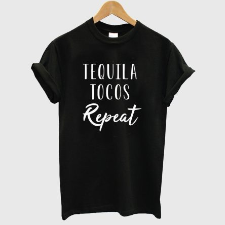 Tequila Tocos Repeat T-Shirt