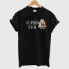 It’s Expensive To Be Me – Erika Jayne T-Shirt