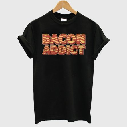 Bacon Addict T-Shirt