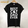 Best Cat Dad Ever Typo T-shirt