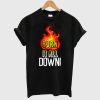 Burn It All Down T-Shirt