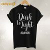 Dark To Light Qanon T Shirt