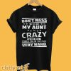 Don't Mess With Me My Aunt T shirt