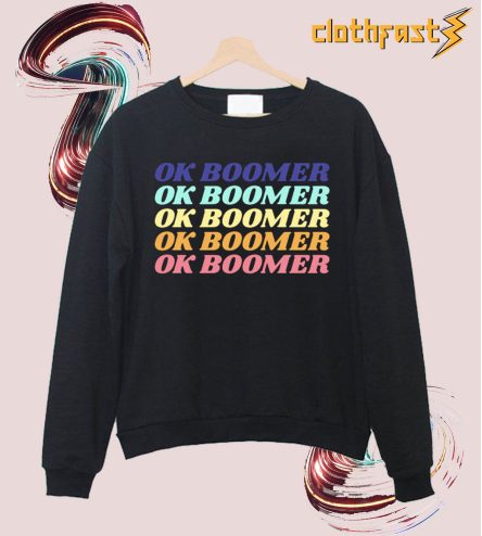 Ok Boomer Crewneck Sweatshirt