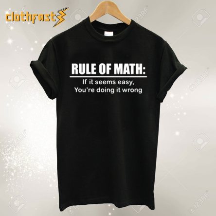 Rule Of Math T Shirt