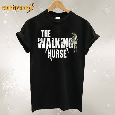 The Walking Nurse T shirt