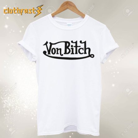 Von Bitch T-shirt