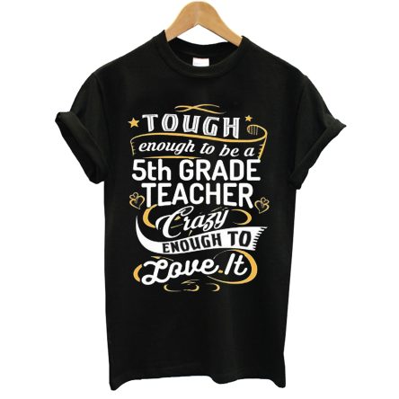 5th Grade Teacher T Shirt