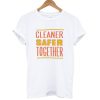 CORONA VIRUS CLEANER QUOTE T-Shirt