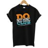 Do Nothing Club Black T-Shirt