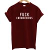 Fuck Coronavirus T-Shirt